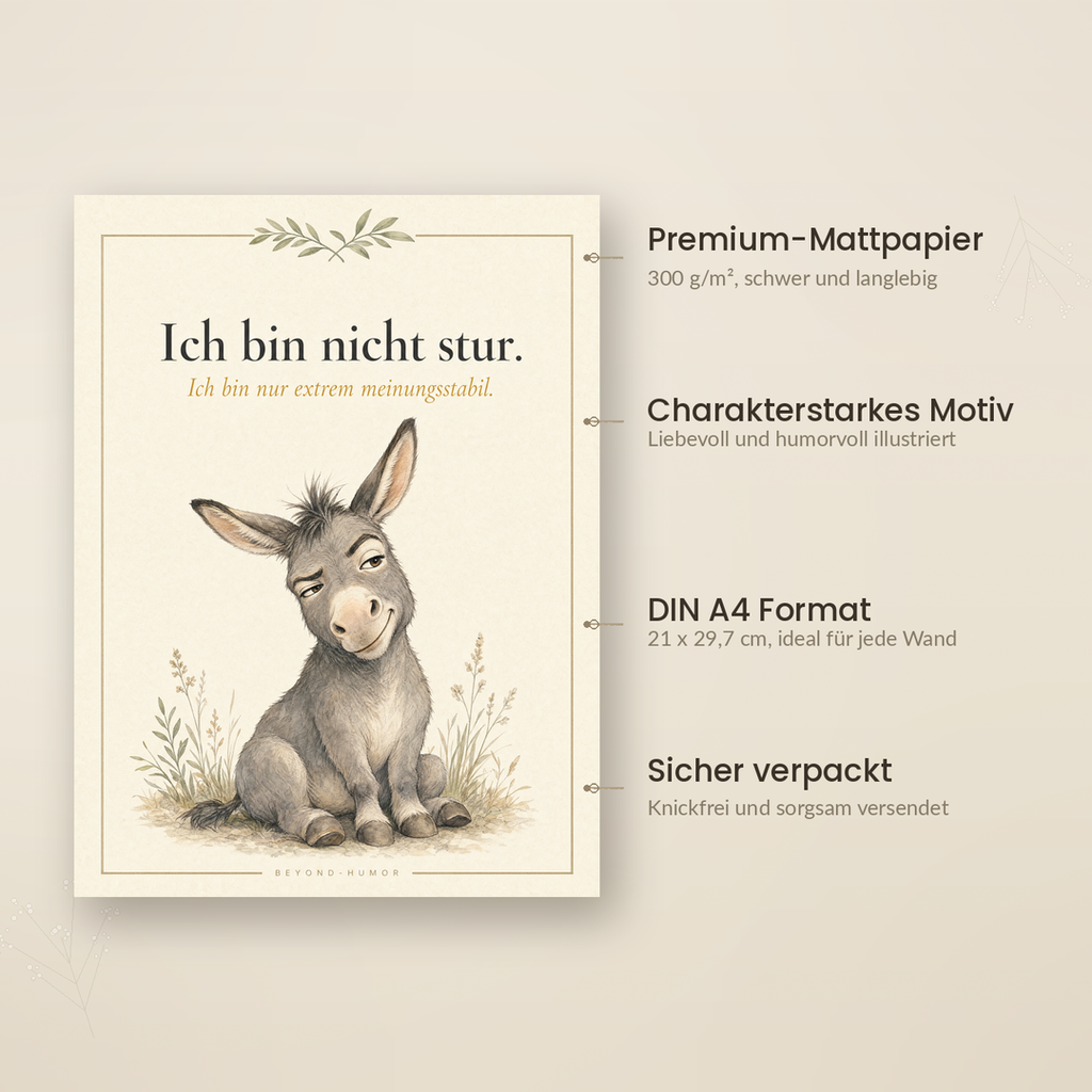 Sturer Esel A4 Poster Details: 300 g/m² Premium-Mattpapier, Beyond Humor