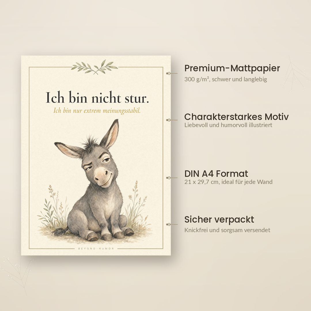 Sturer Esel A4 Poster Details: 300 g/m² Premium-Mattpapier, Beyond Humor