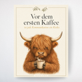 Erster Kaffee A4 Poster mit Spruch und mürrischer Highland-Kuh von Beyond Humor