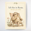 Ich bin in Rente A4 Poster mit Spruch und entspanntem Faultier von Beyond Humor