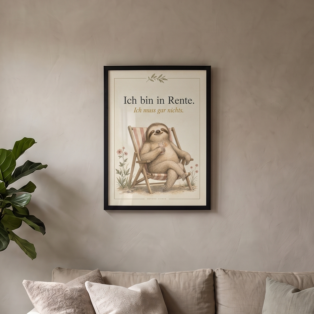 Ich bin in Rente Poster gerahmt über dem Sofa im Wohnzimmer, A4