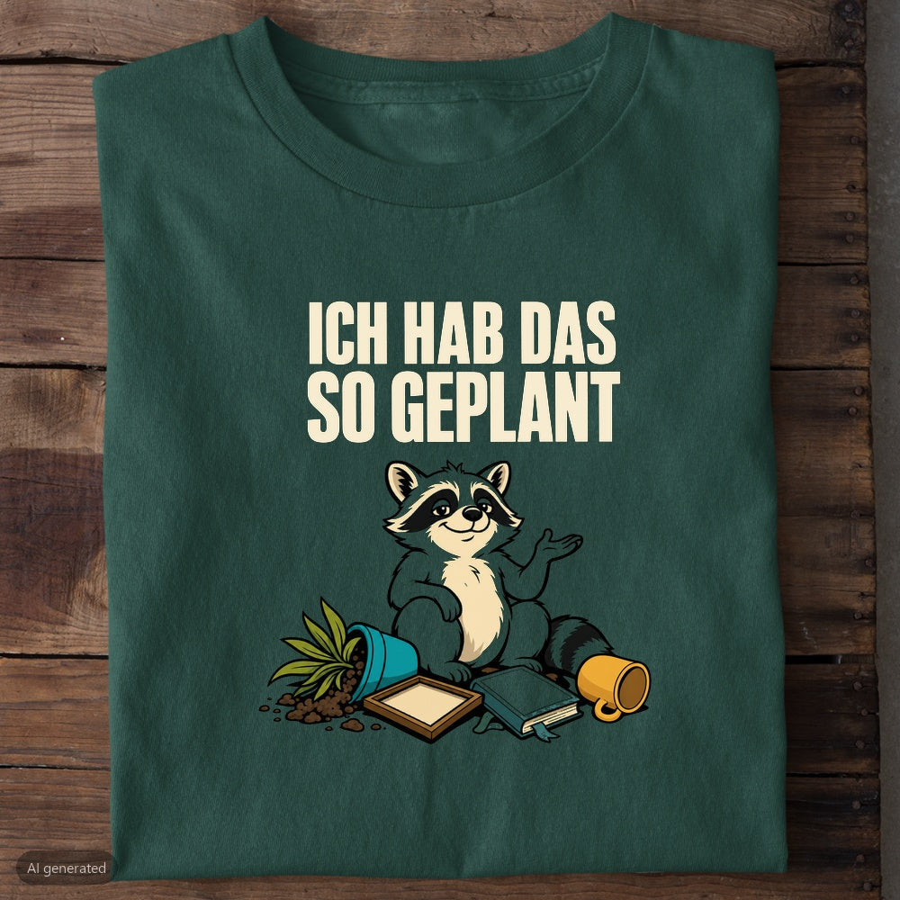 Grünes Bio-T-Shirt mit Waschbär und Spruch Ich hab das so geplant
