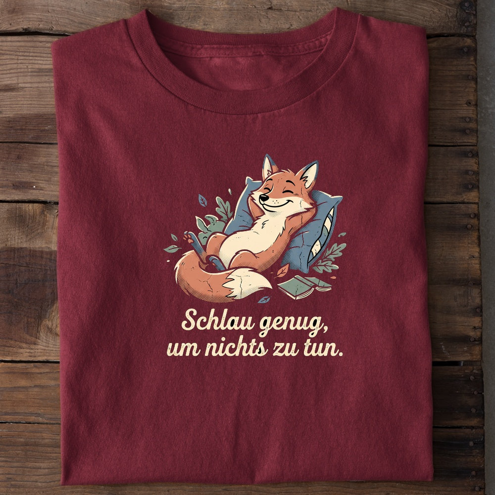 Unisex Bio-T-Shirt von Beyond Humor mit entspanntem Fuchs und dem Spruch 'Schlau genug, um nichts zu tun'