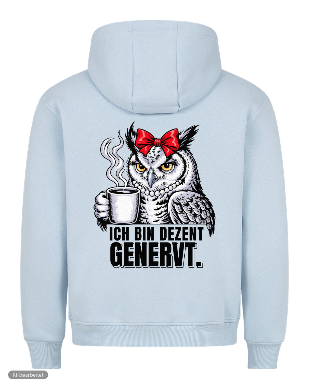 Dezent genervt, der Grund dafür Partnerlook Hoodies: Rückendruck, Hoodie für sie in Babyblau