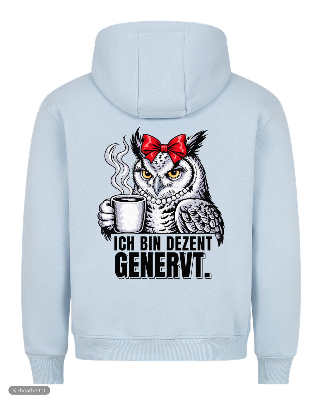 Dezent genervt, der Grund dafür Partnerlook Hoodies: Rückendruck, Hoodie für sie in Babyblau