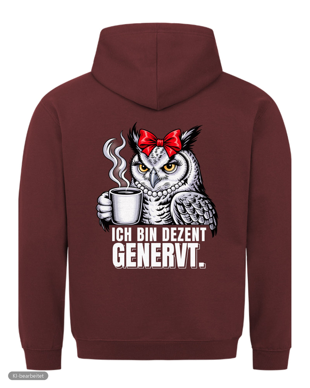 Dezent genervt, der Grund dafür Partnerlook Hoodies: Rückendruck, Hoodie für sie in Burgunder
