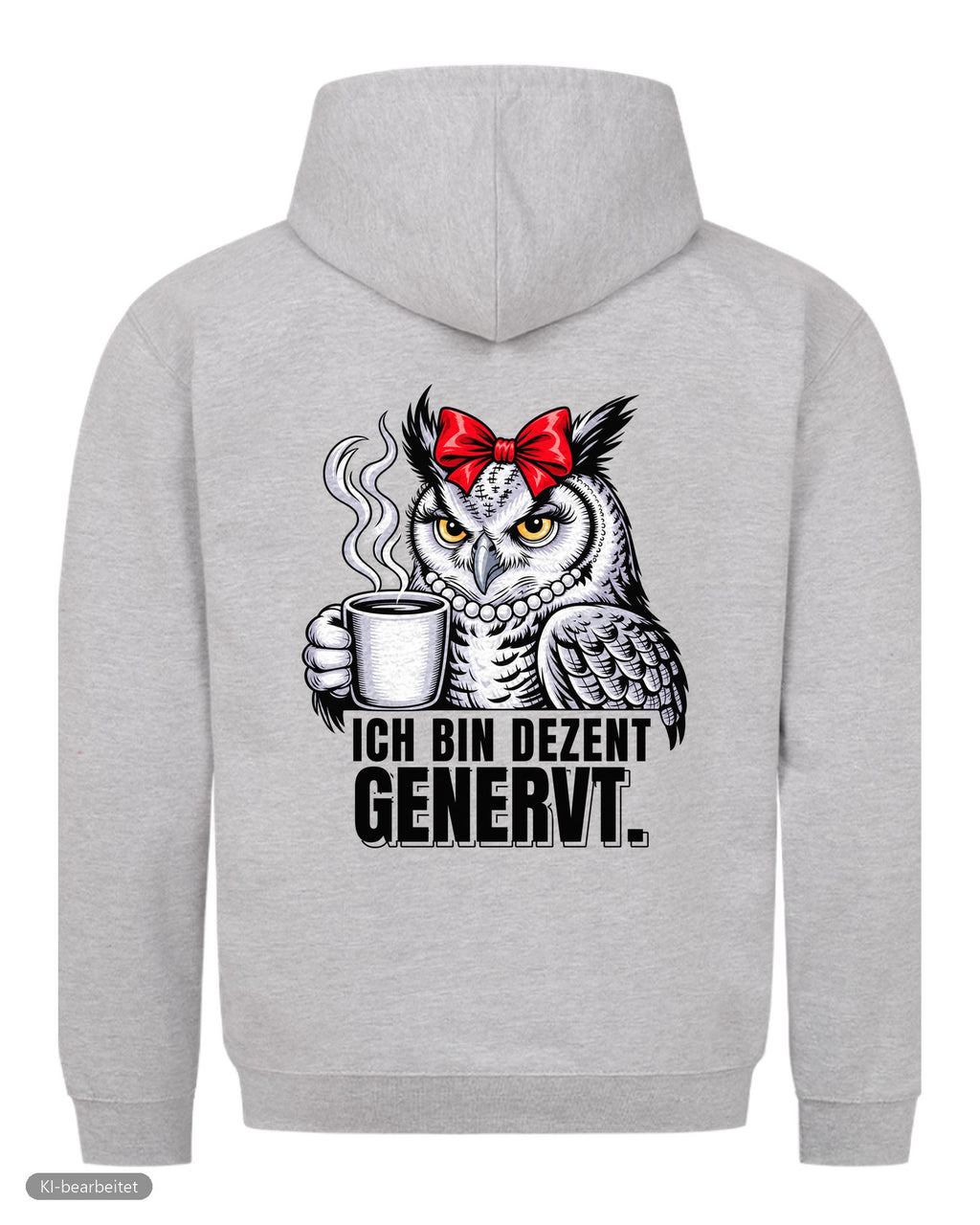 Dezent genervt, der Grund dafür Partnerlook Hoodies: Rückendruck, Hoodie für sie in Grau