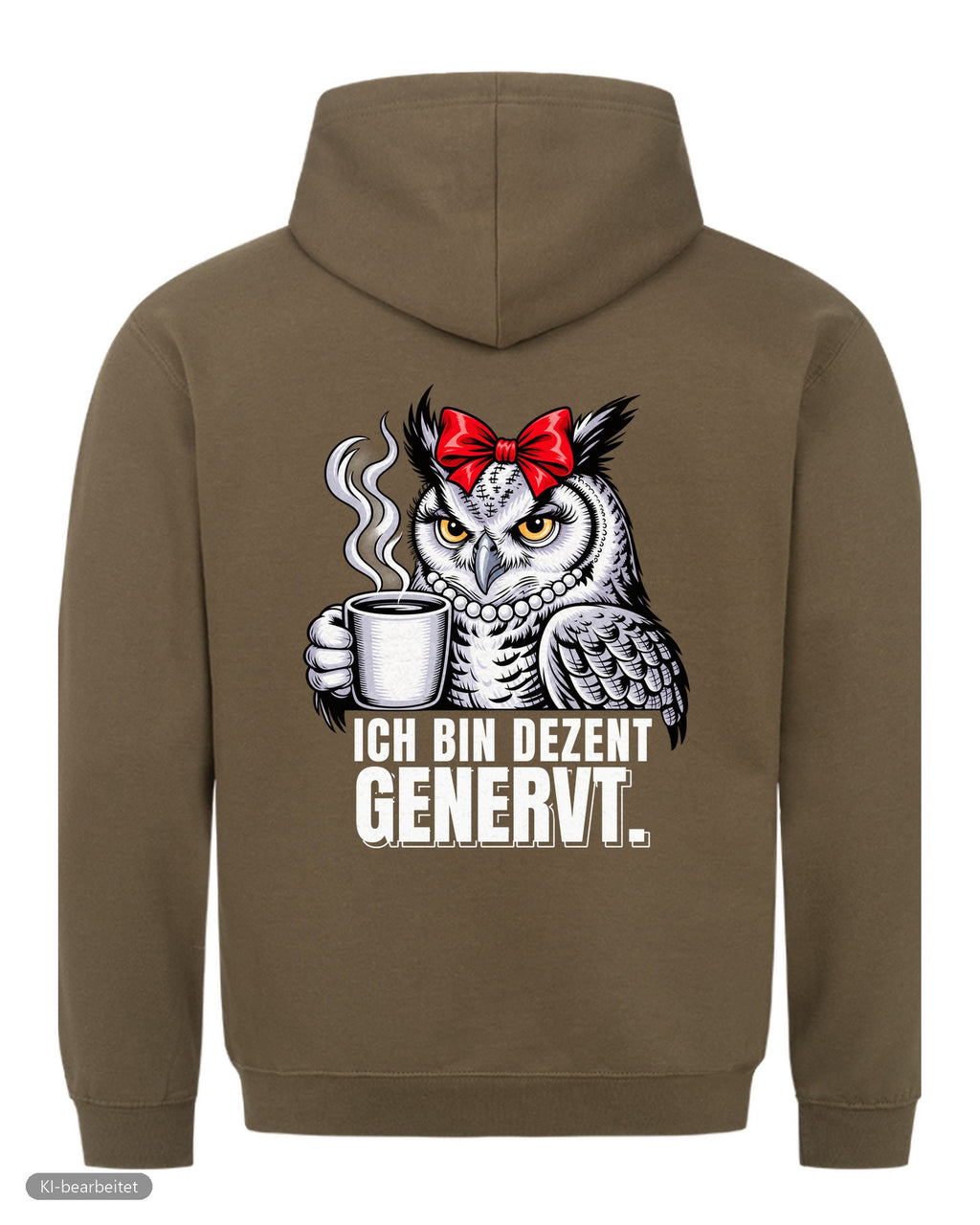Dezent genervt, der Grund dafür Partnerlook Hoodies: Rückendruck, Hoodie für sie in Oliv