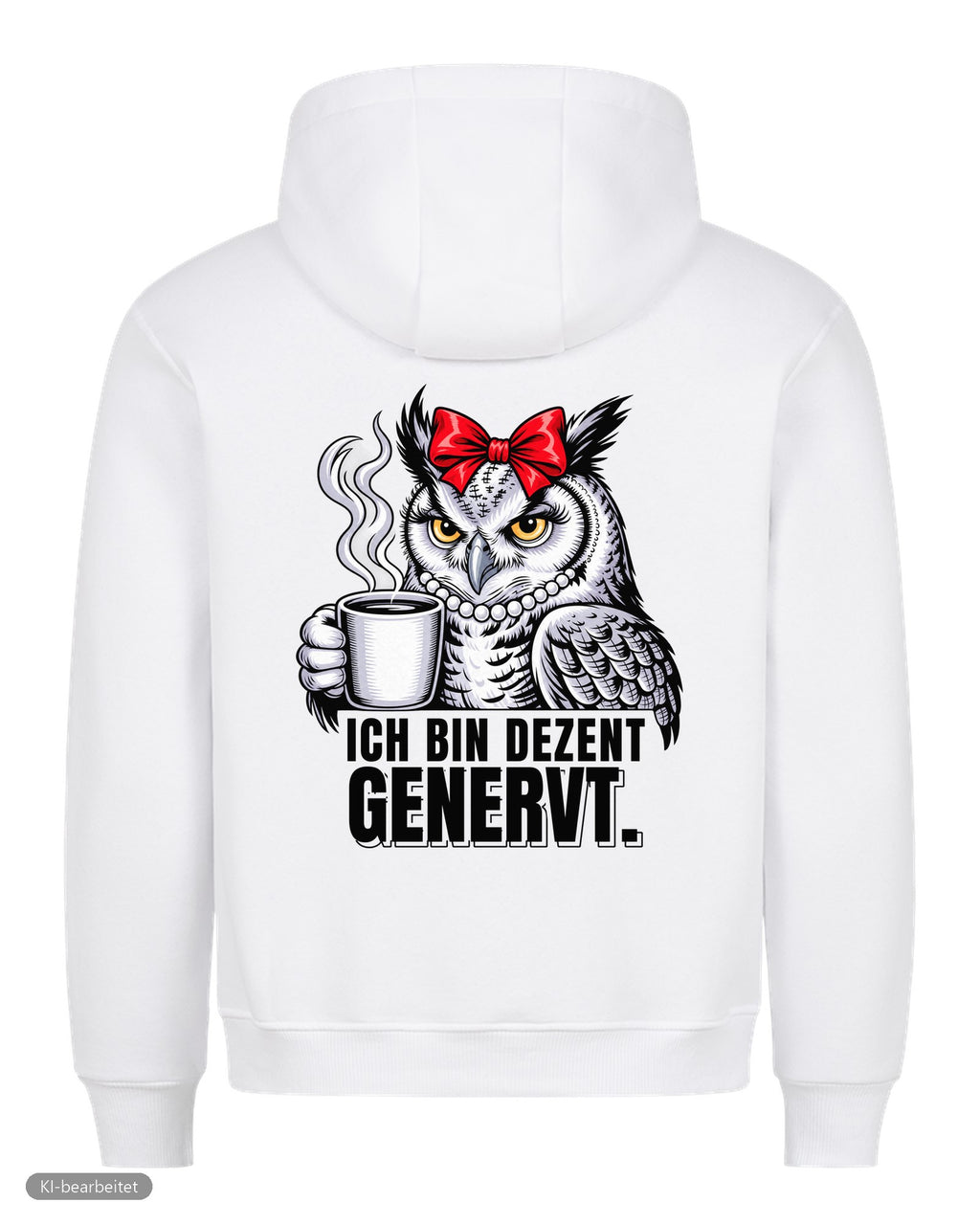 Dezent genervt, der Grund dafür Partnerlook Hoodies: Rückendruck, Hoodie für sie in Weiß