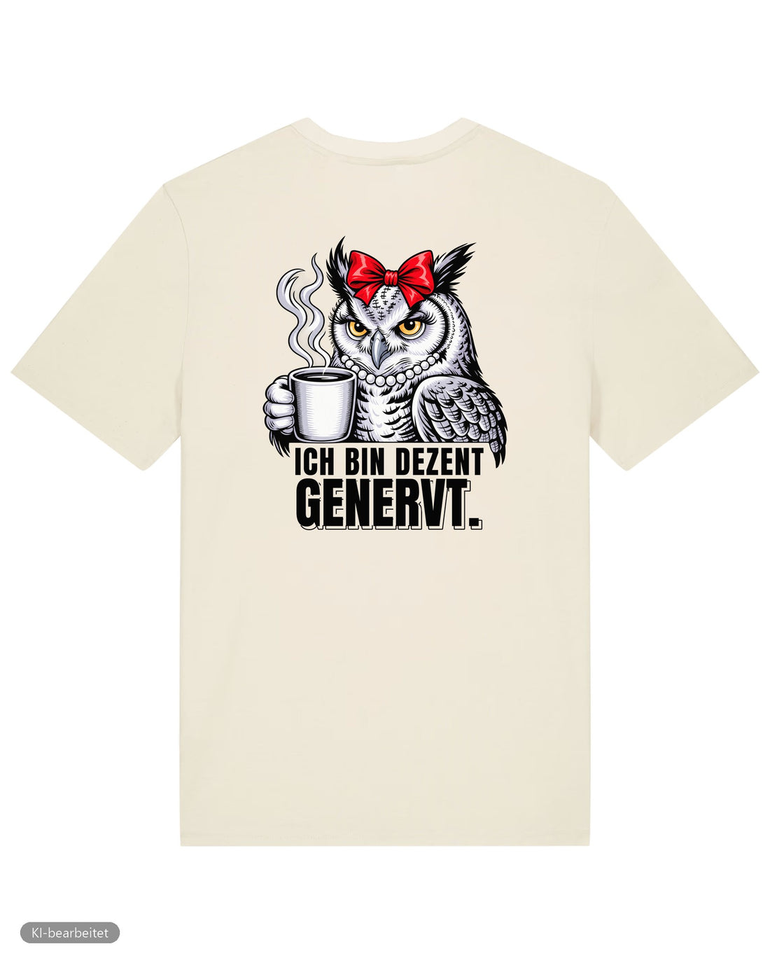 Dezent genervt, der Grund dafür Partnerlook T-Shirts: Rückendruck, Shirt für sie in Beige