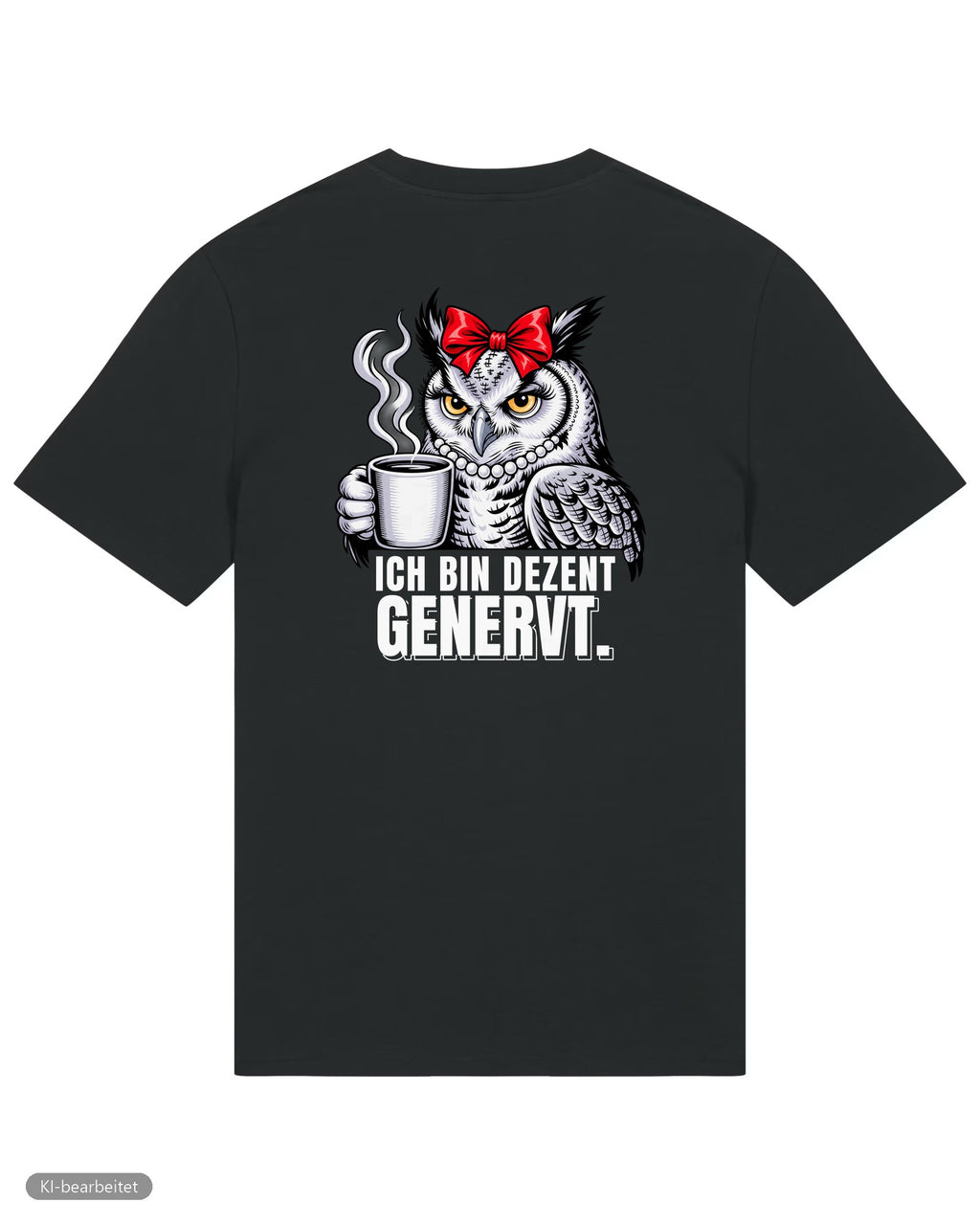 Dezent genervt, der Grund dafür Partnerlook T-Shirts: Rückendruck, Shirt für sie in Schwarz