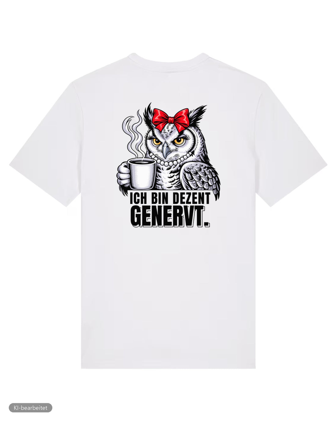 Dezent genervt, der Grund dafür Partnerlook T-Shirts: Rückendruck, Shirt für sie in Weiß