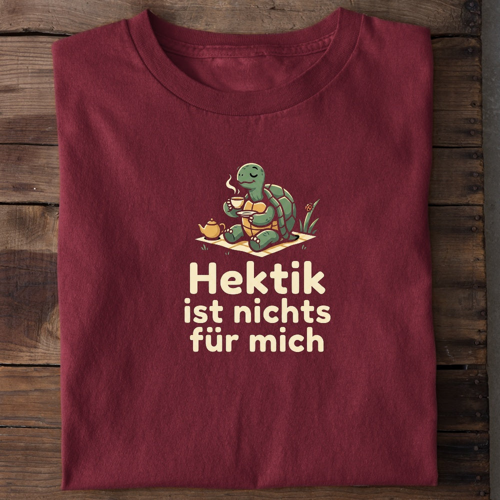 Unisex Bio-T-Shirt von Beyond Humor mit dem Spruch 'Hektik ist nichts für mich'