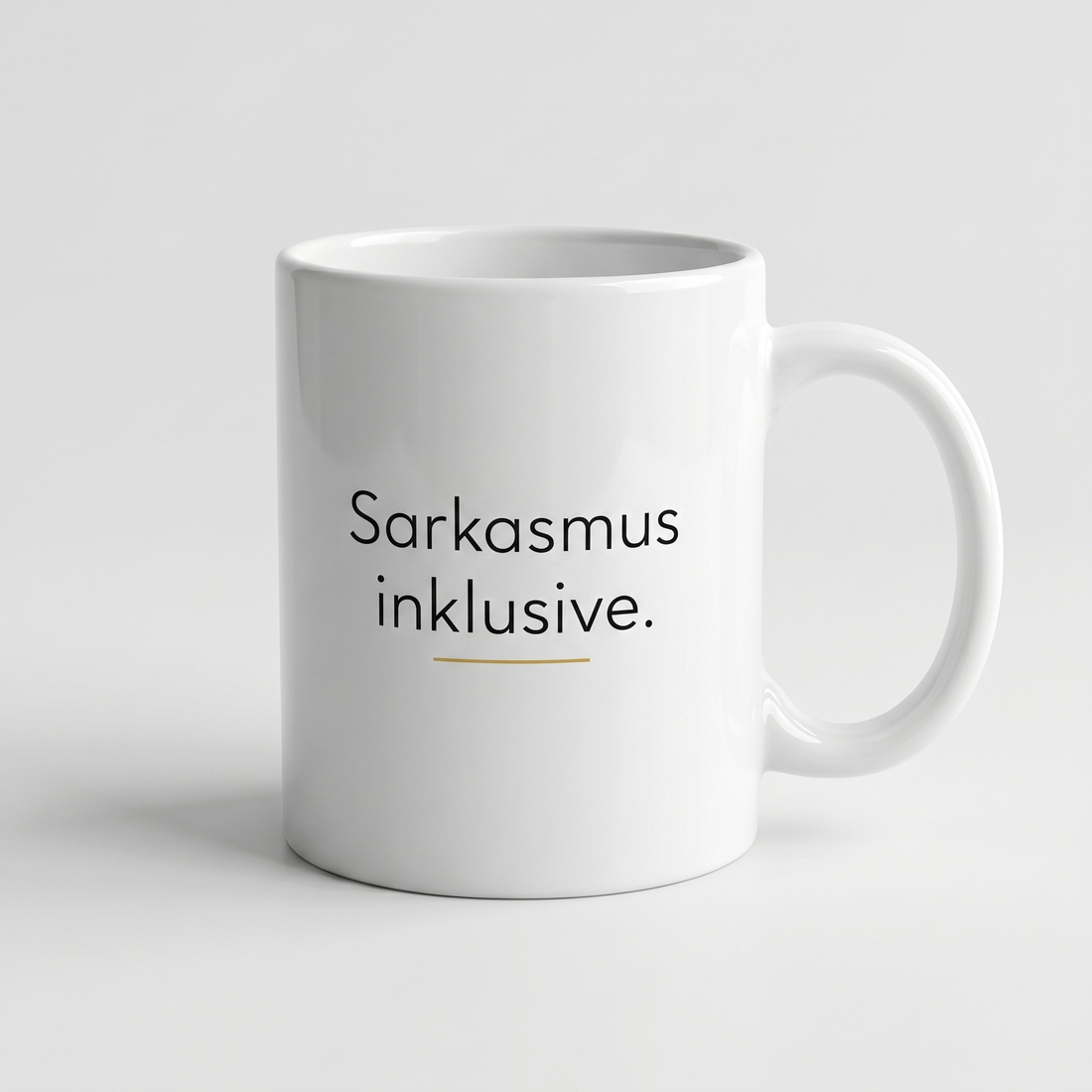 Lustige Tasse mit Spruch Sarkasmus inklusive, Henkel seitlich