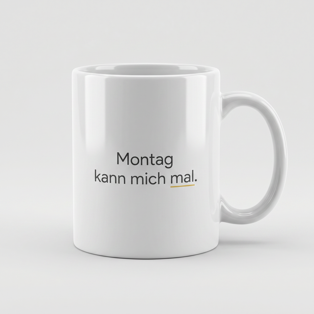 Lustige Tasse mit Spruch Montag kann mich mal, Henkel seitlich