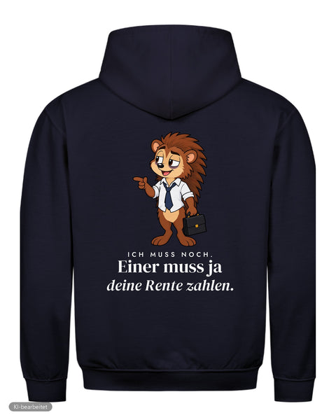 Einer muss ja zahlen Hoodie: Ich bin in Rente, du nicht Partnerlook Hoodies