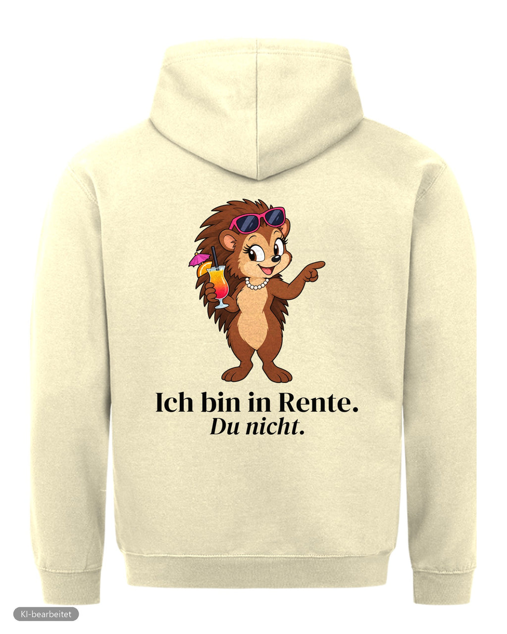 Ich bin in Rente, du nicht Partnerlook Hoodies: Rückendruck, Hoodie für sie in Beige