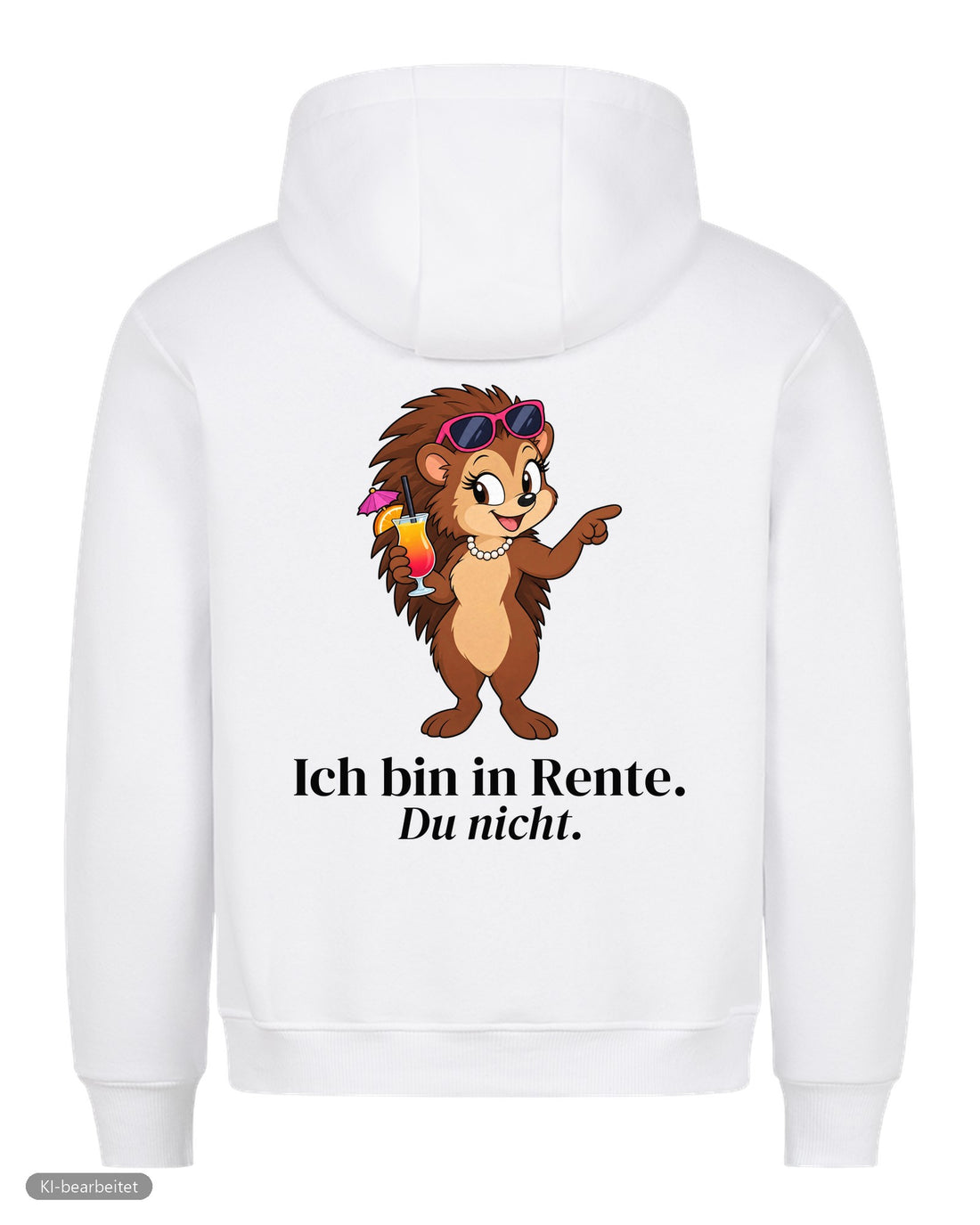 Ich bin in Rente, du nicht Partnerlook Hoodies: Rückendruck, Hoodie für sie in Weiß