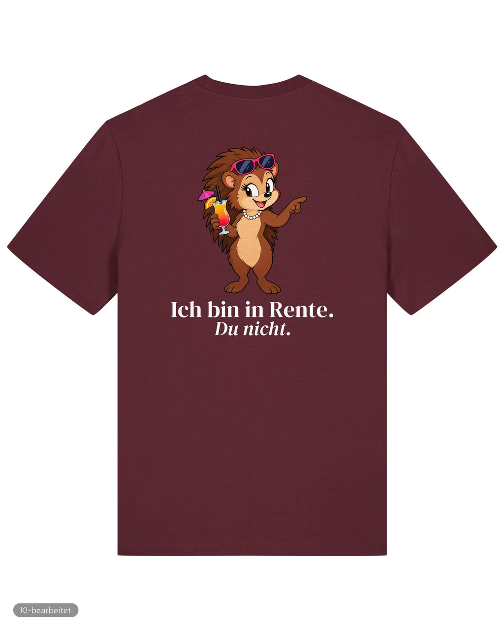 Ich bin in Rente, du nicht Partnerlook T-Shirts: Rückendruck, Shirt für sie in Burgunder