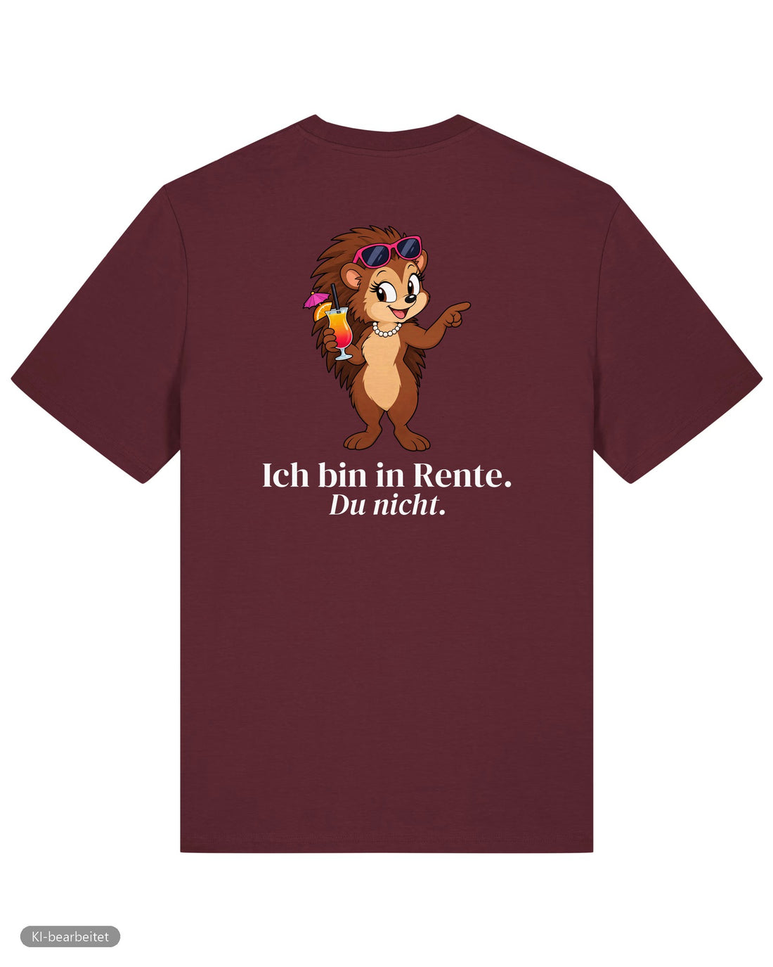 Ich bin in Rente, du nicht Partnerlook T-Shirts: Rückendruck, Shirt für sie in Burgunder