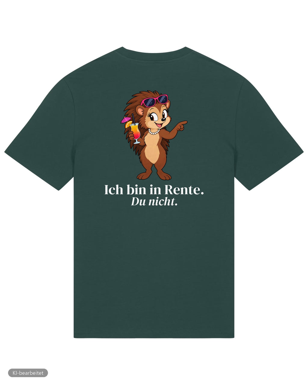 Ich bin in Rente, du nicht Partnerlook T-Shirts: Rückendruck, Shirt für sie in Grün
