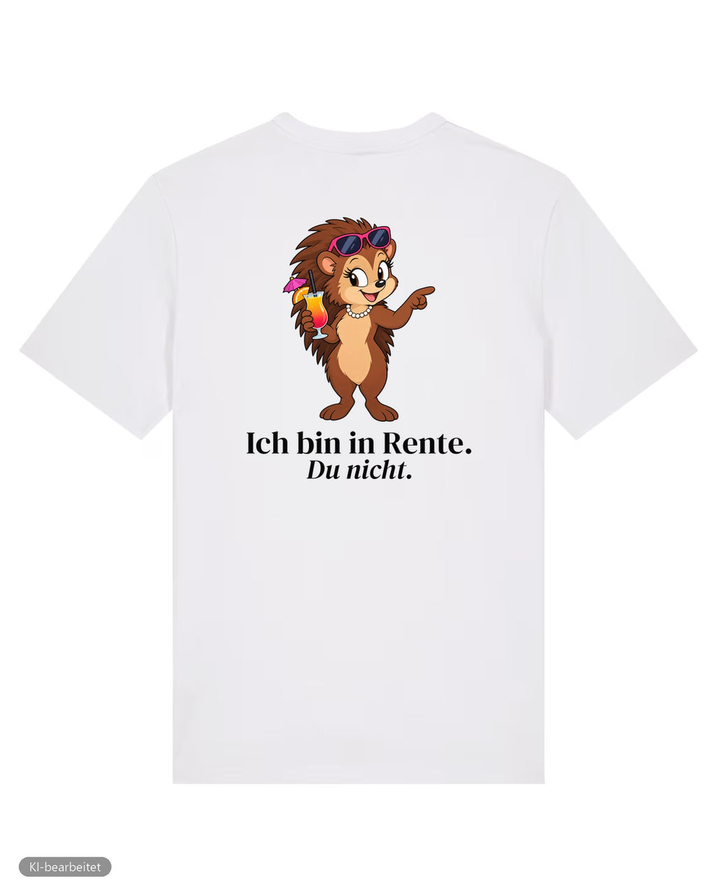 Ich bin in Rente, du nicht Partnerlook T-Shirts: Rückendruck, Shirt für sie in Weiß
