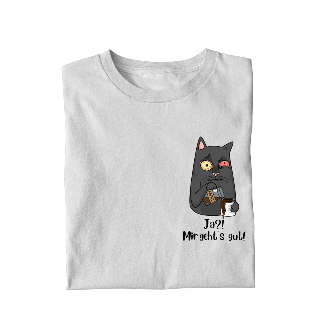 Mir gehts gut T-Shirt