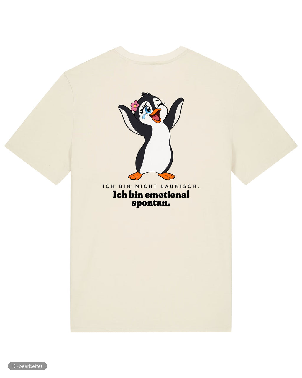 Nicht launisch, nur emotional Partnerlook T-Shirts: Rückendruck, Shirt für sie in Beige