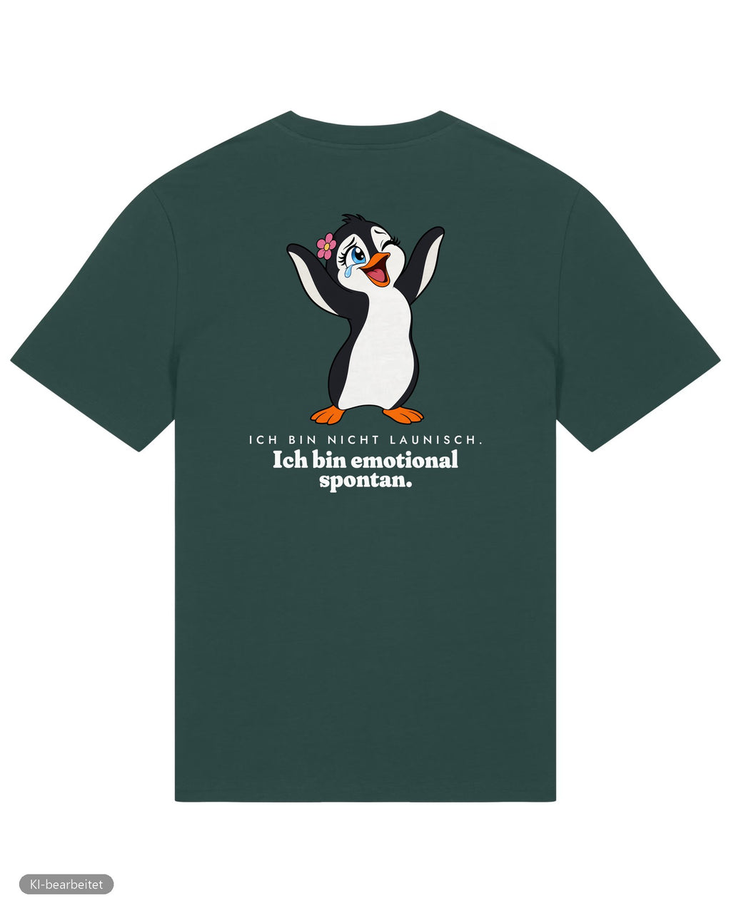 Nicht launisch, nur emotional Partnerlook T-Shirts: Rückendruck, Shirt für sie in Grün