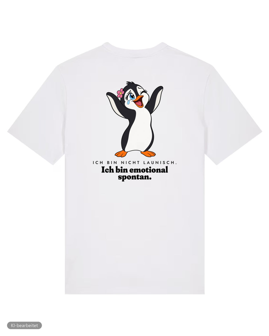 Nicht launisch, nur emotional Partnerlook T-Shirts: Rückendruck, Shirt für sie in Weiß