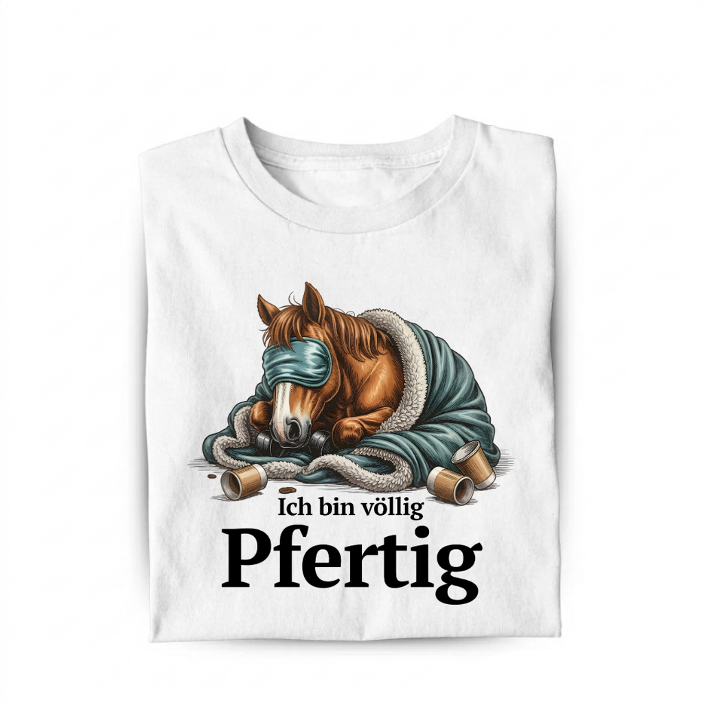 Lustiges T-Shirt mit Spruch Völlig Pfertig, Vorderansicht