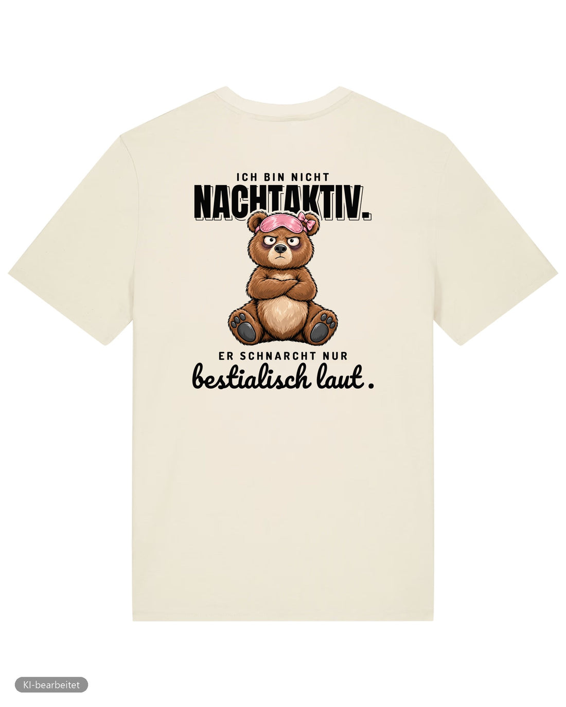 Ich schnarche nicht Partnerlook T-Shirts: Rückendruck, Shirt für sie in Beige