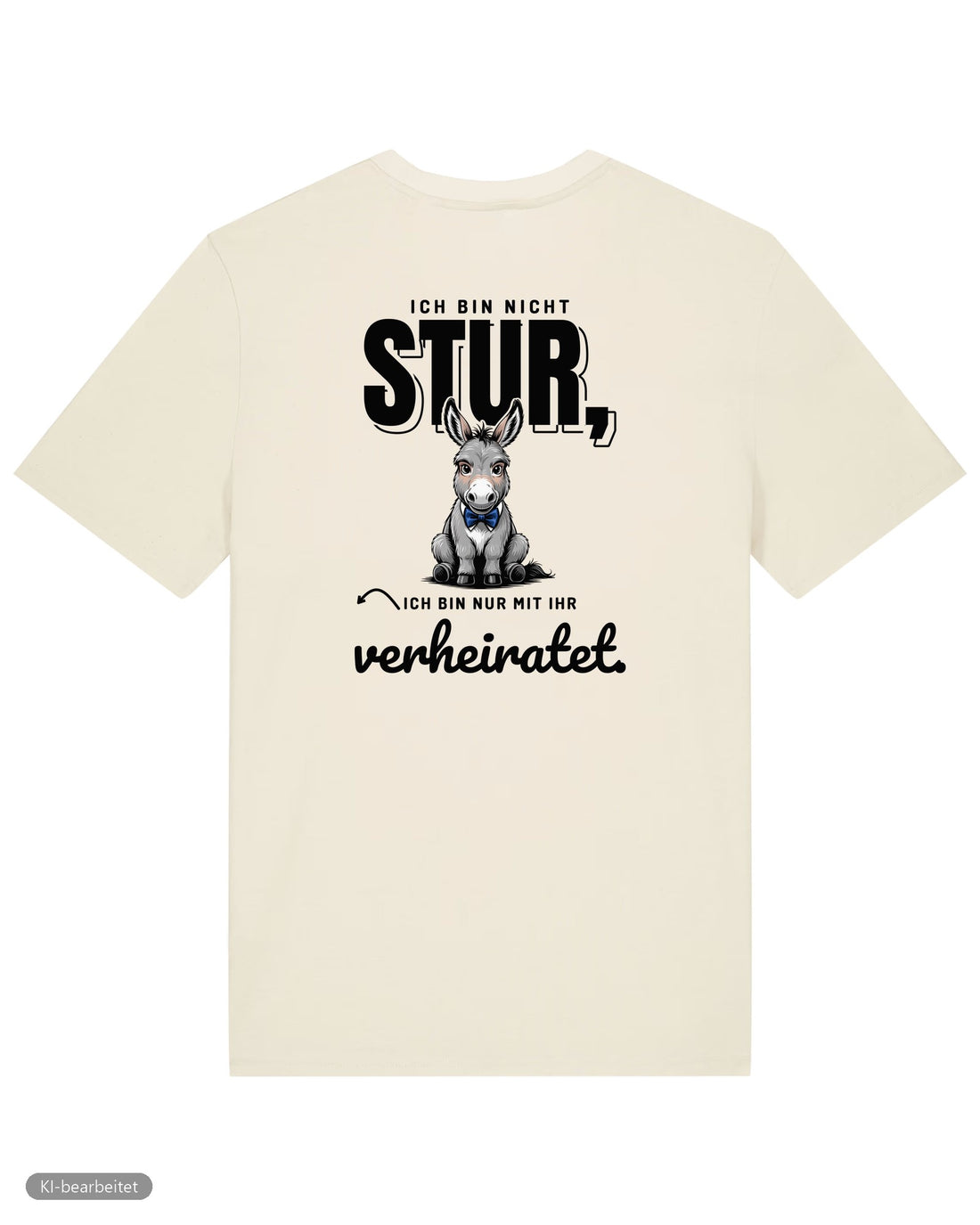 Nicht stur, nur verheiratet Partnerlook T-Shirts: Rückendruck, Shirt für ihn in Beige