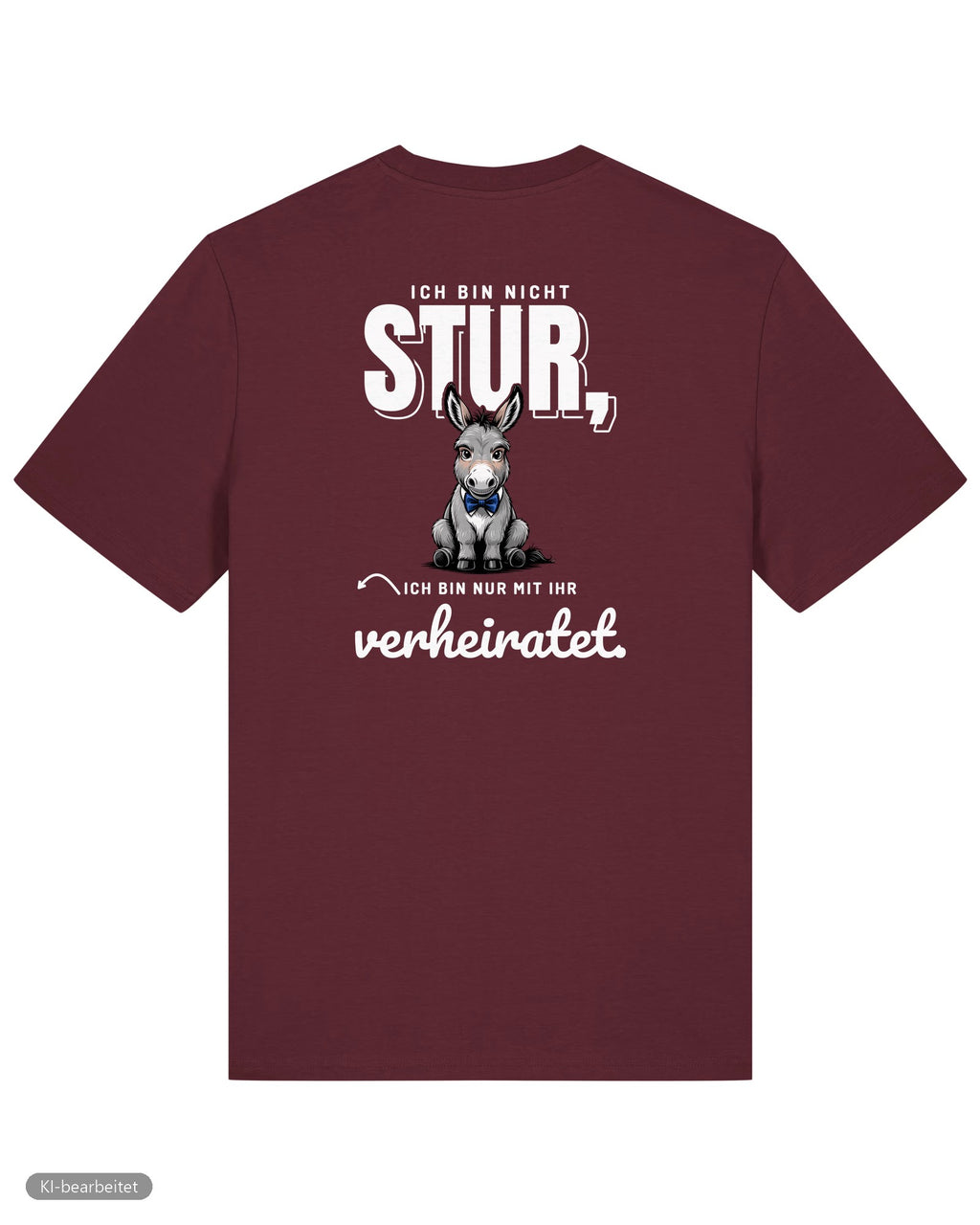 Nicht stur, nur verheiratet Partnerlook T-Shirts: Rückendruck, Shirt für ihn in Burgunder