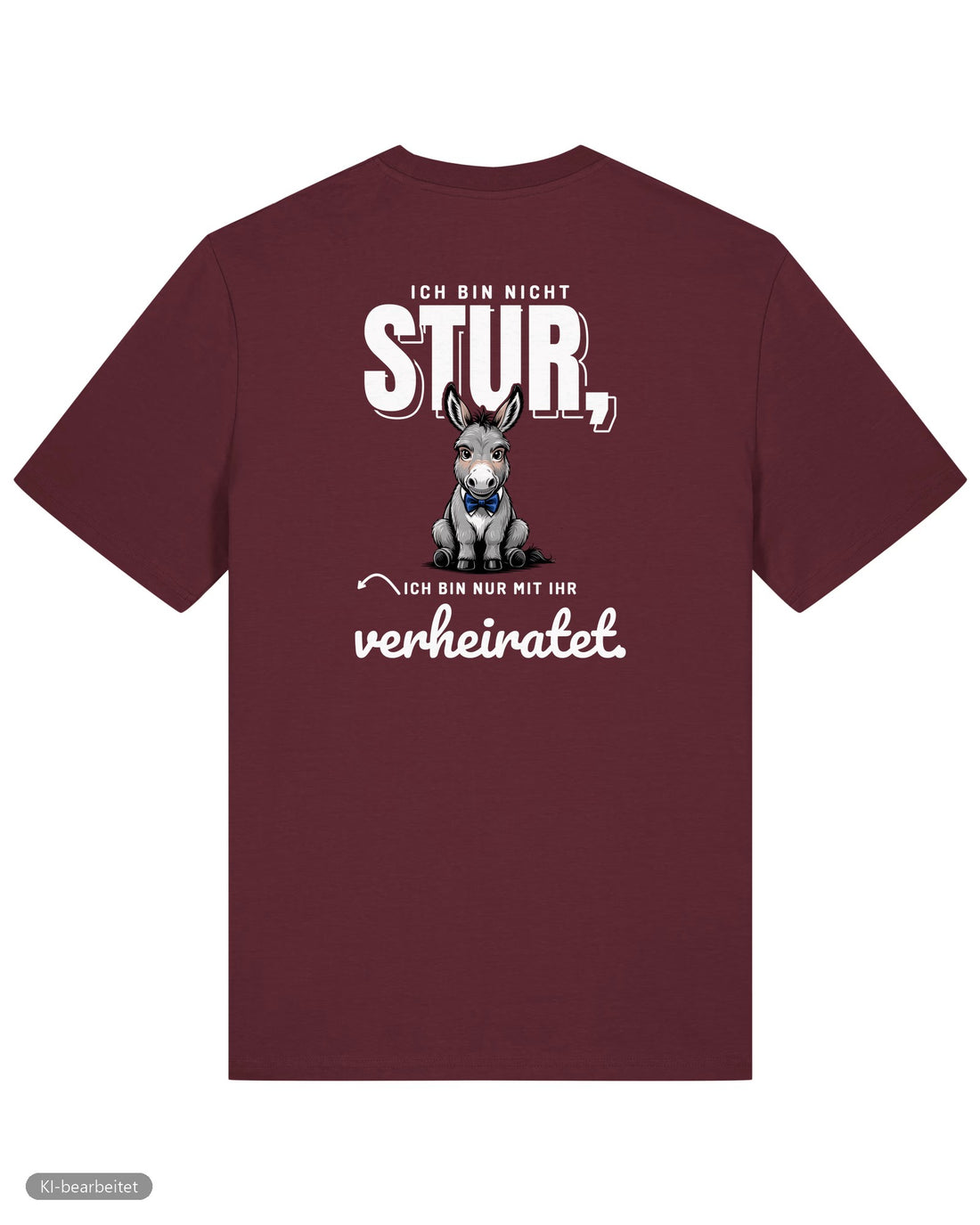 Nicht stur, nur verheiratet Partnerlook T-Shirts: Rückendruck, Shirt für ihn in Burgunder
