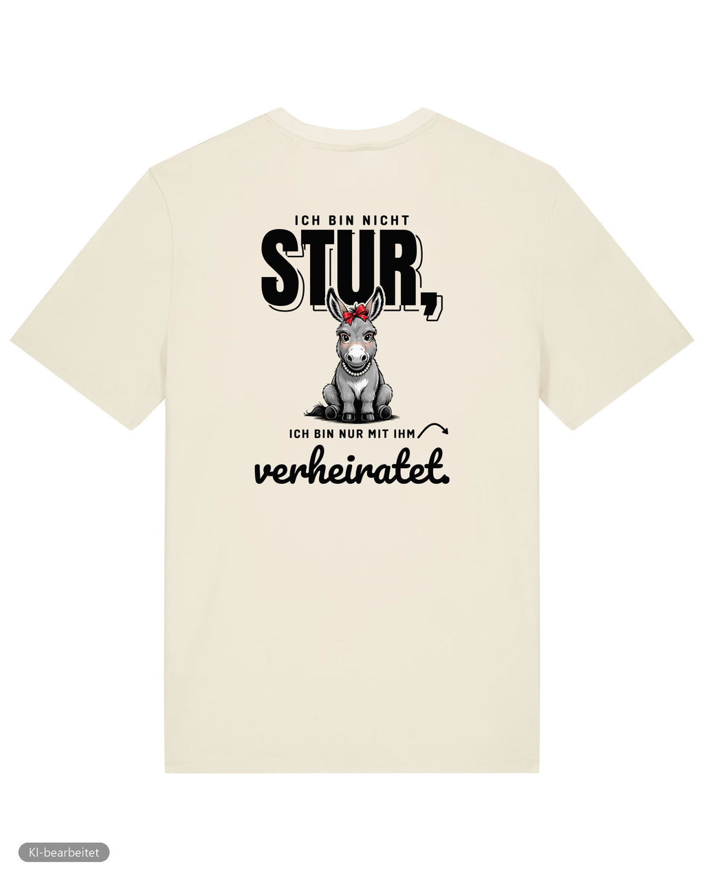 Nicht stur, nur verheiratet Partnerlook T-Shirts: Rückendruck, Shirt für sie in Beige