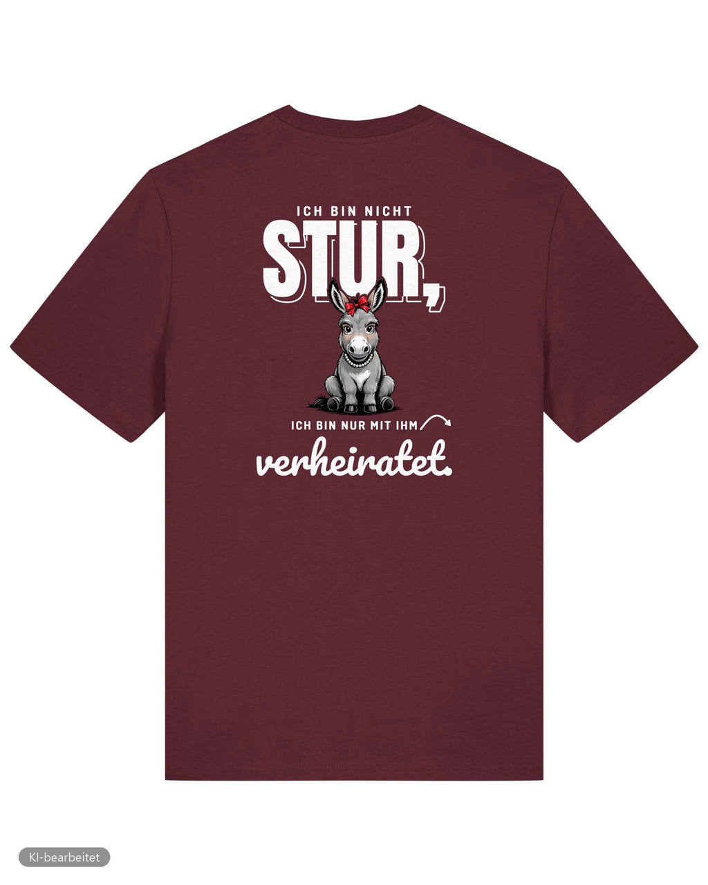 Nicht stur, nur verheiratet Partnerlook T-Shirts: Rückendruck, Shirt für sie in Burgunder