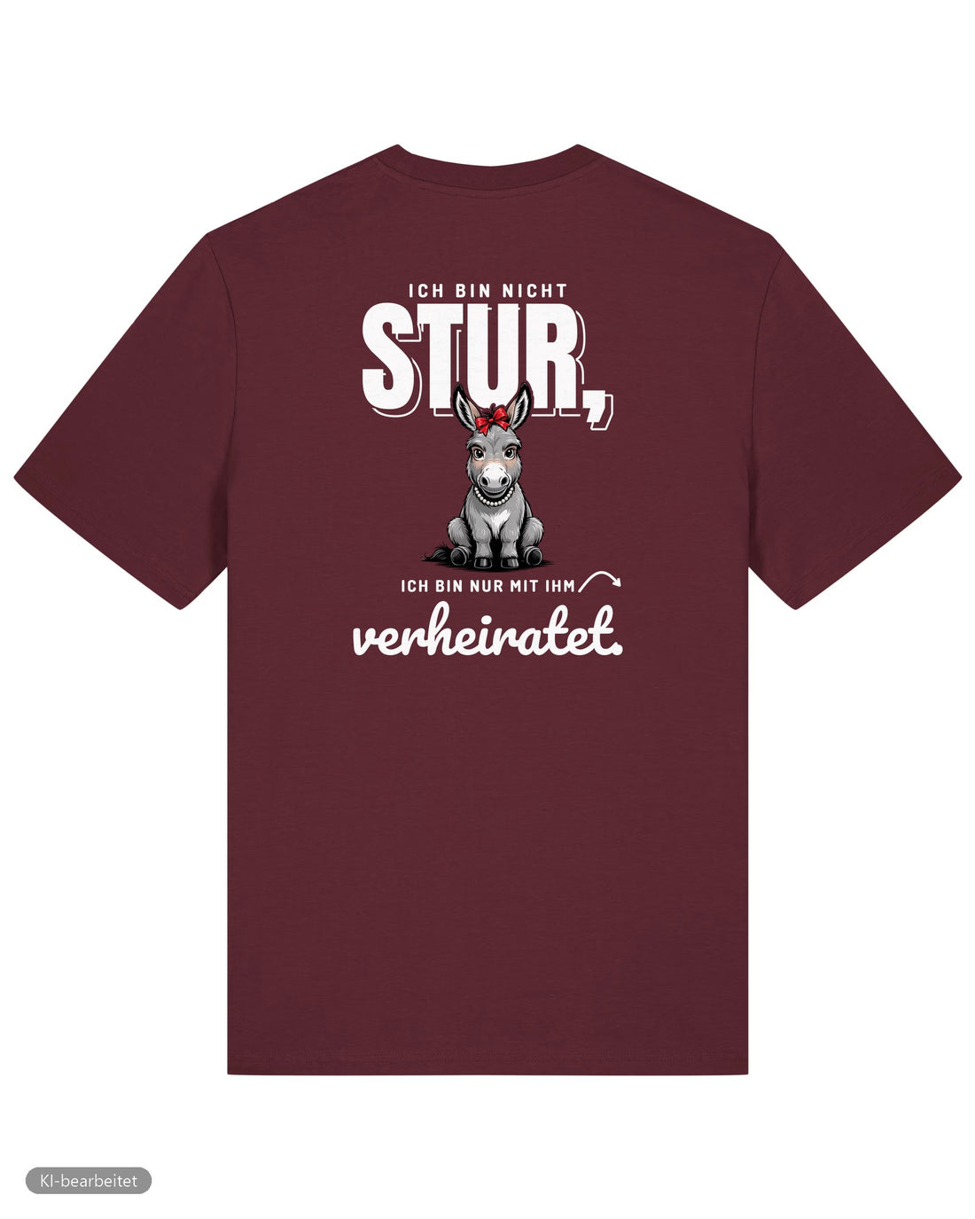 Nicht stur, nur verheiratet Partnerlook T-Shirts: Rückendruck, Shirt für sie in Burgunder