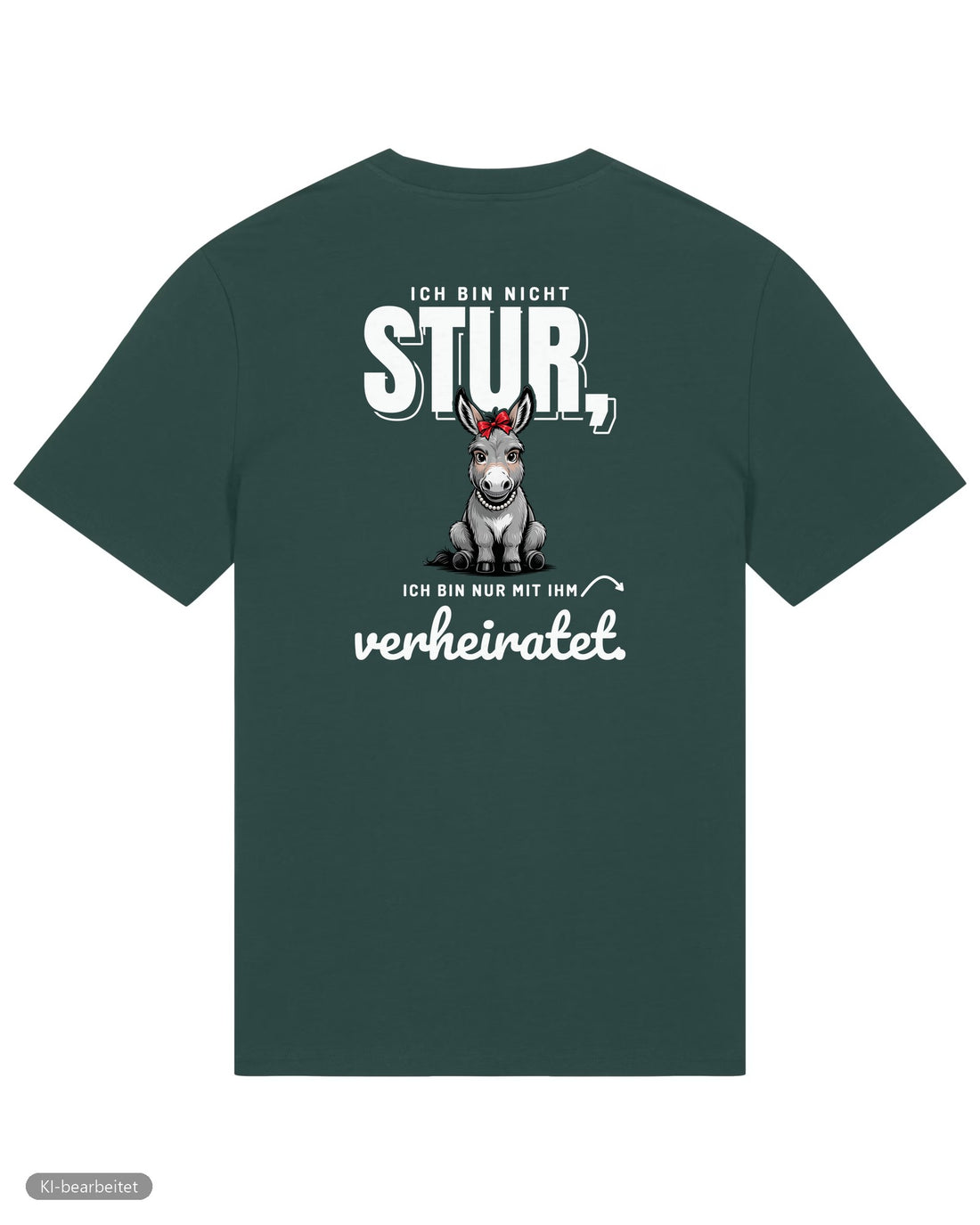 Nicht stur, nur verheiratet Partnerlook T-Shirts: Rückendruck, Shirt für sie in Grün
