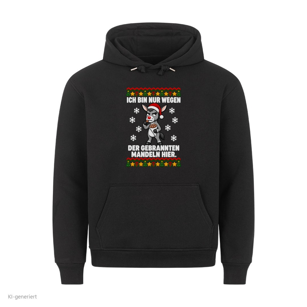 Esel Weihnachtshoodie Nur wegen der gebrannten Mandeln - Ugly Christmas Hoodie in Schwarz