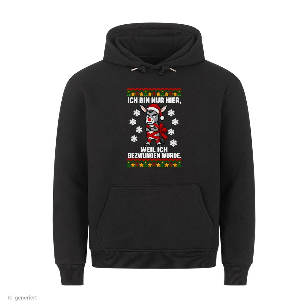 Esel Weihnachtshoodie Nur hier, weil ich gezwungen wurde - Ugly Christmas Hoodie in Schwarz