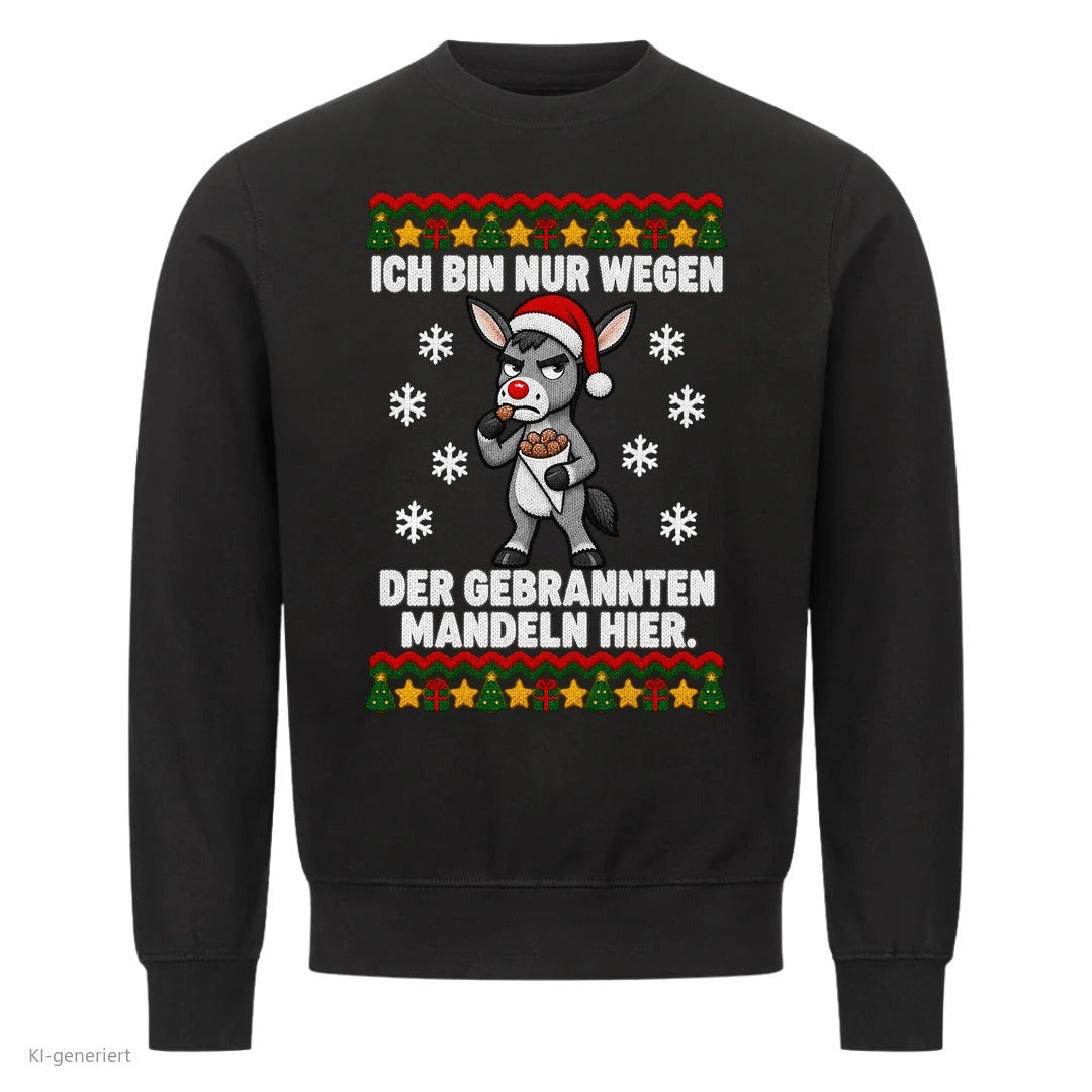 Esel Weihnachtspullover Nur wegen der gebrannten Mandeln - Ugly Christmas Sweater in Schwarz