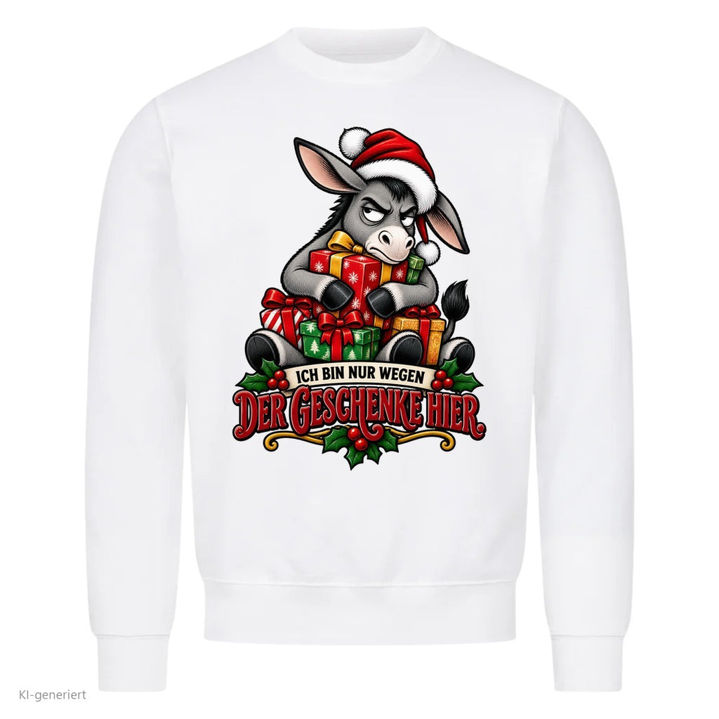 Esel Weihnachtspullover Nur wegen der Geschenke - Weihnachts-Sweatshirt in Weiß