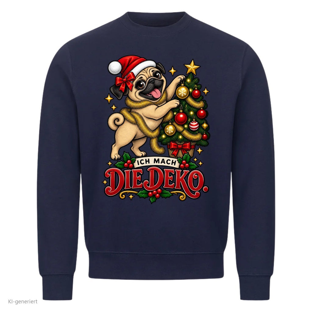 Partner Weihnachtspullover Mops: Ich mach die Deko - Sweatshirt in Navy