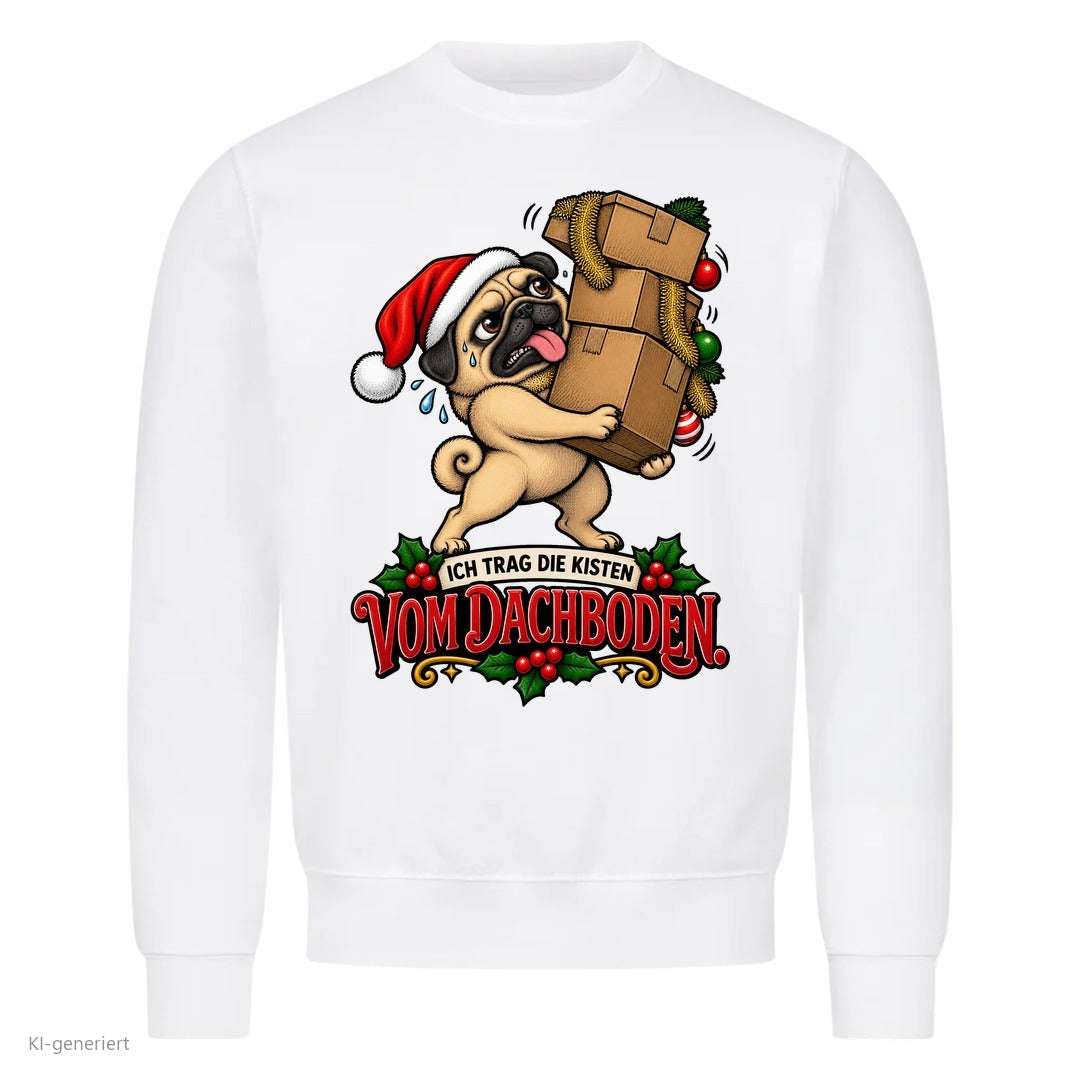 Partner Weihnachtspullover Mops: Ich trag die Kisten vom Dachboden - Sweatshirt in Weiß