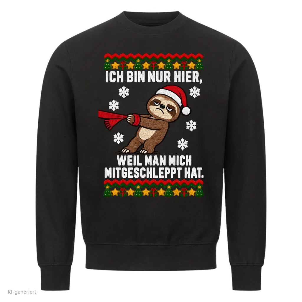 Partner Weihnachtspullover Faultier: Ich bin nur hier, weil man mich mitgeschleppt hat - Sweatshirt in Schwarz