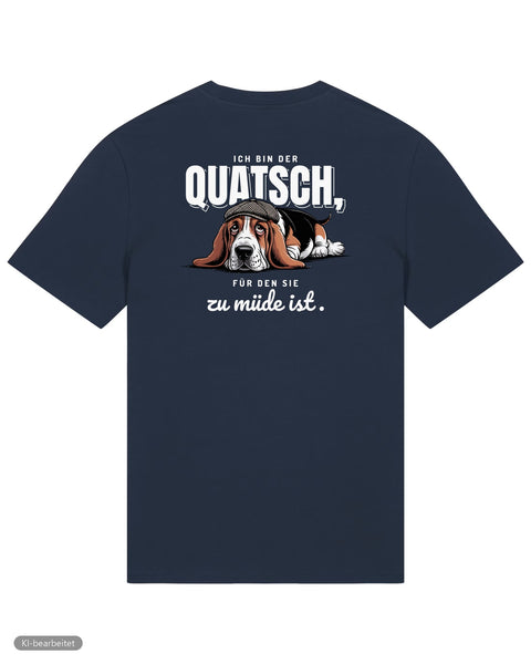 Ich bin der Quatsch T-Shirt: Zu müde für den Quatsch Partnerlook T-Shirts