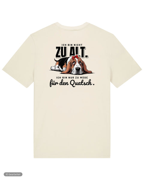 Ich bin nicht zu alt T-Shirt: Zu müde für den Quatsch Partnerlook T-Shirts